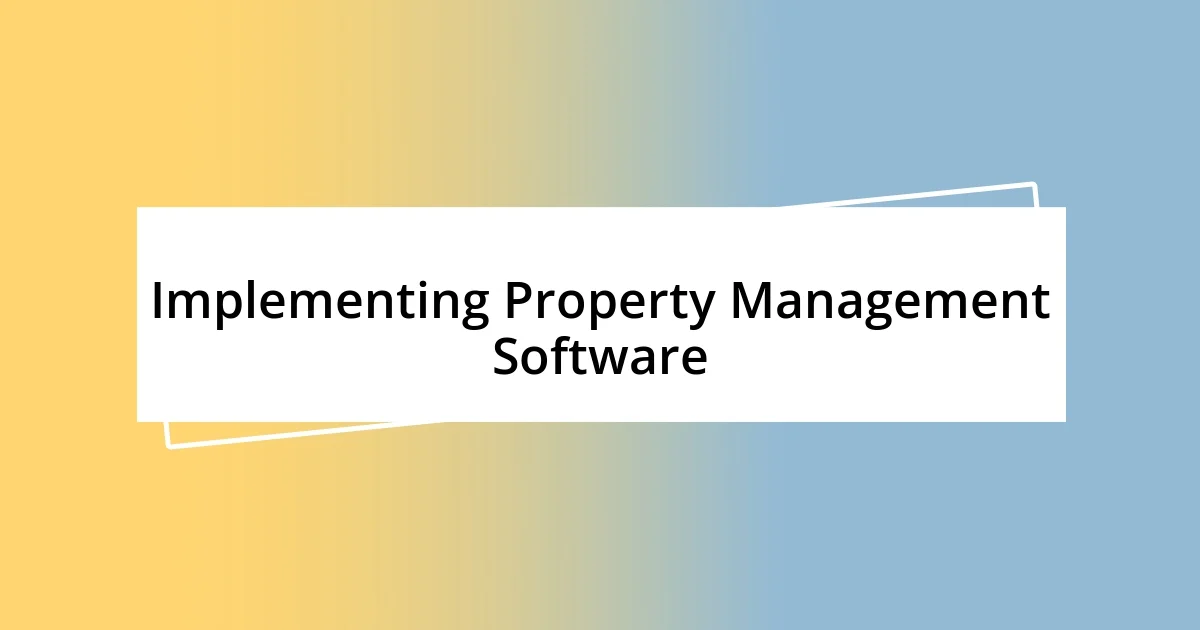 Implementing Property Management Software