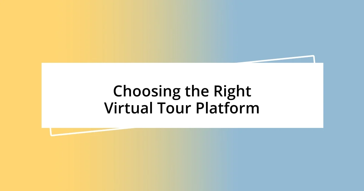 Choosing the Right Virtual Tour Platform