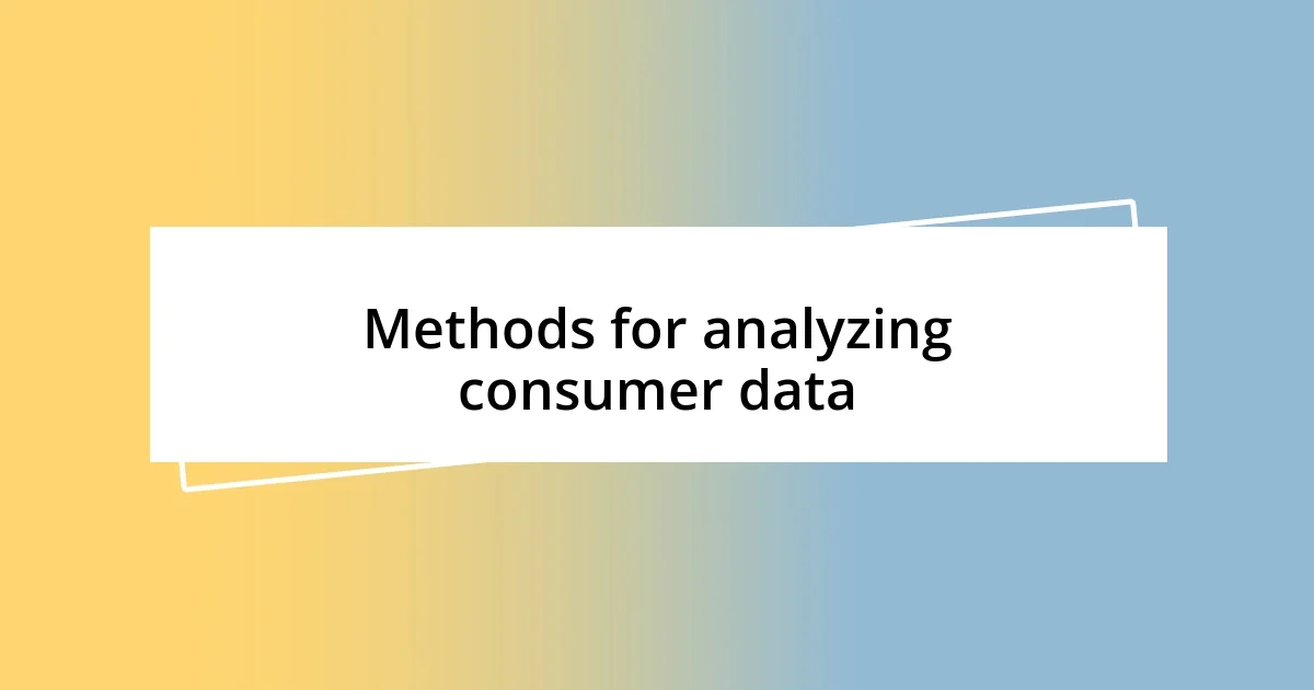 Methods for analyzing consumer data