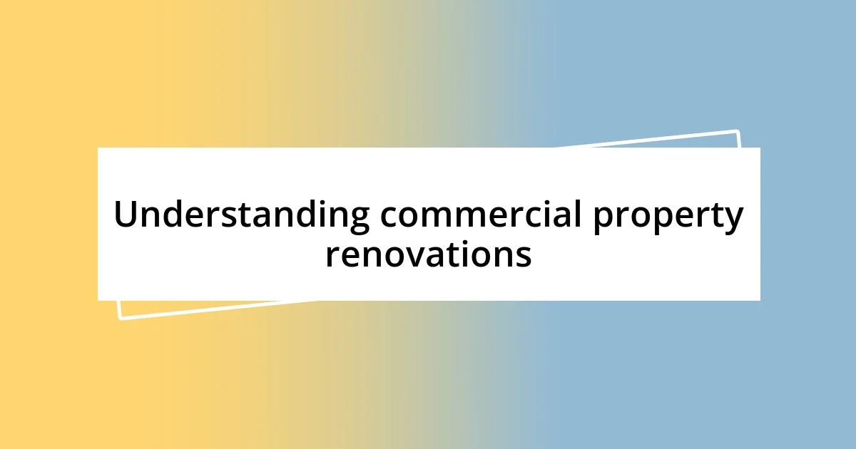 Understanding commercial property renovations