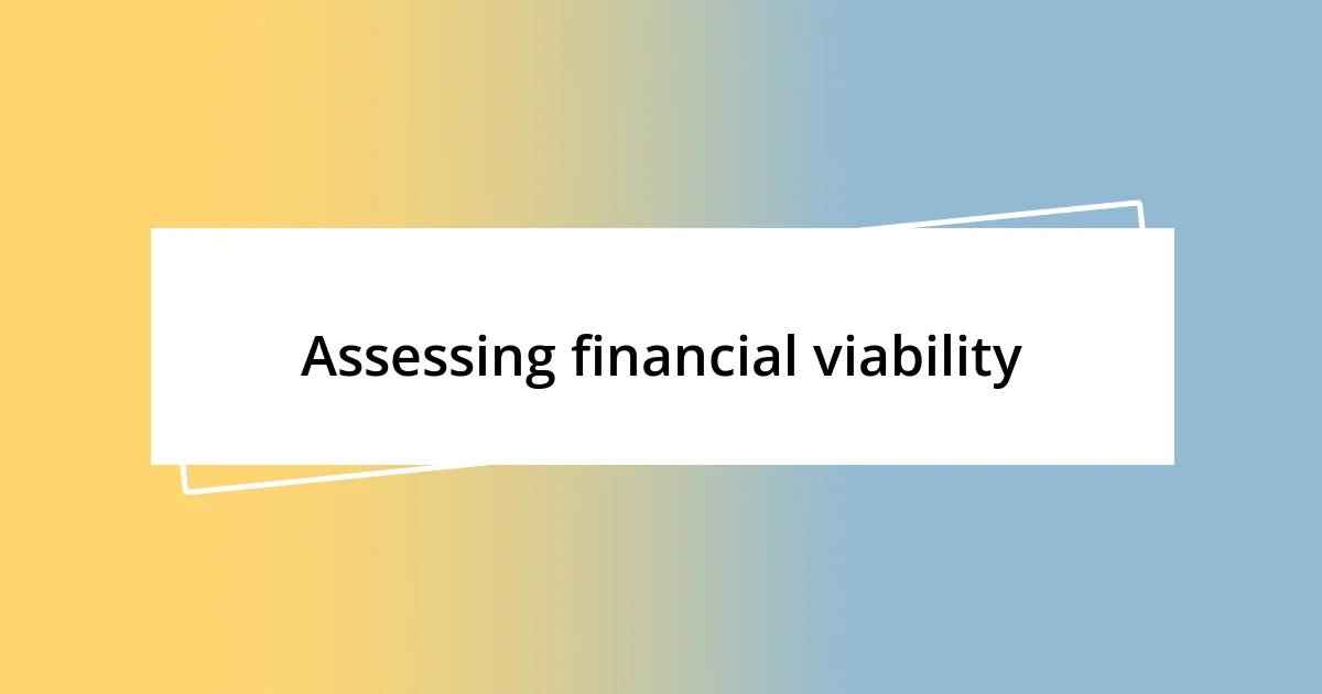 Assessing financial viability