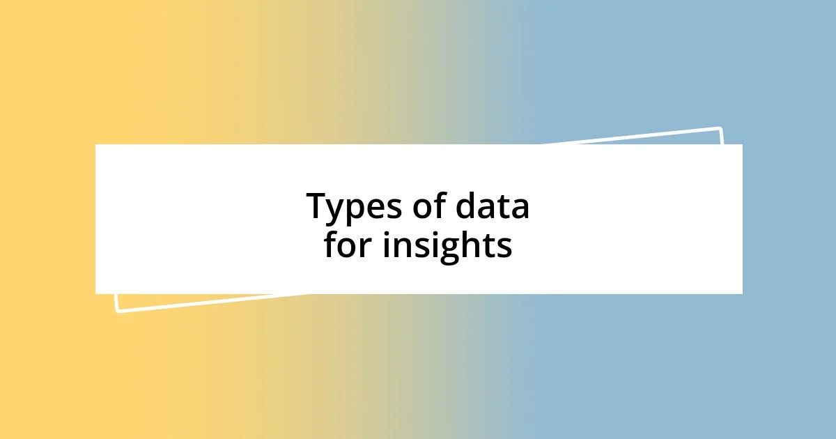 Types of data for insights