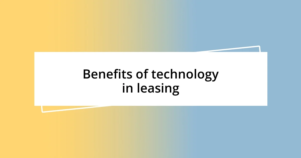 Benefits of technology in leasing