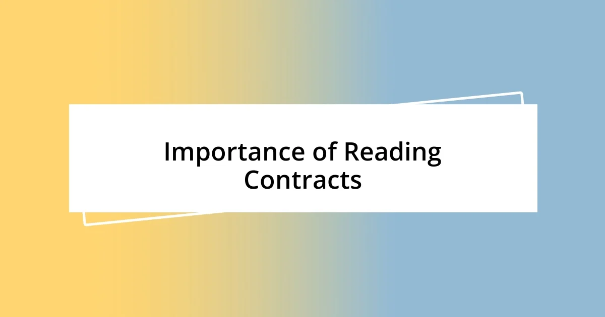 Importance of Reading Contracts