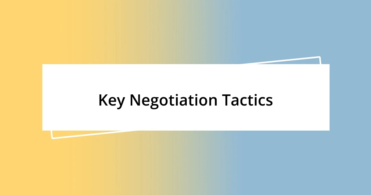 Key Negotiation Tactics