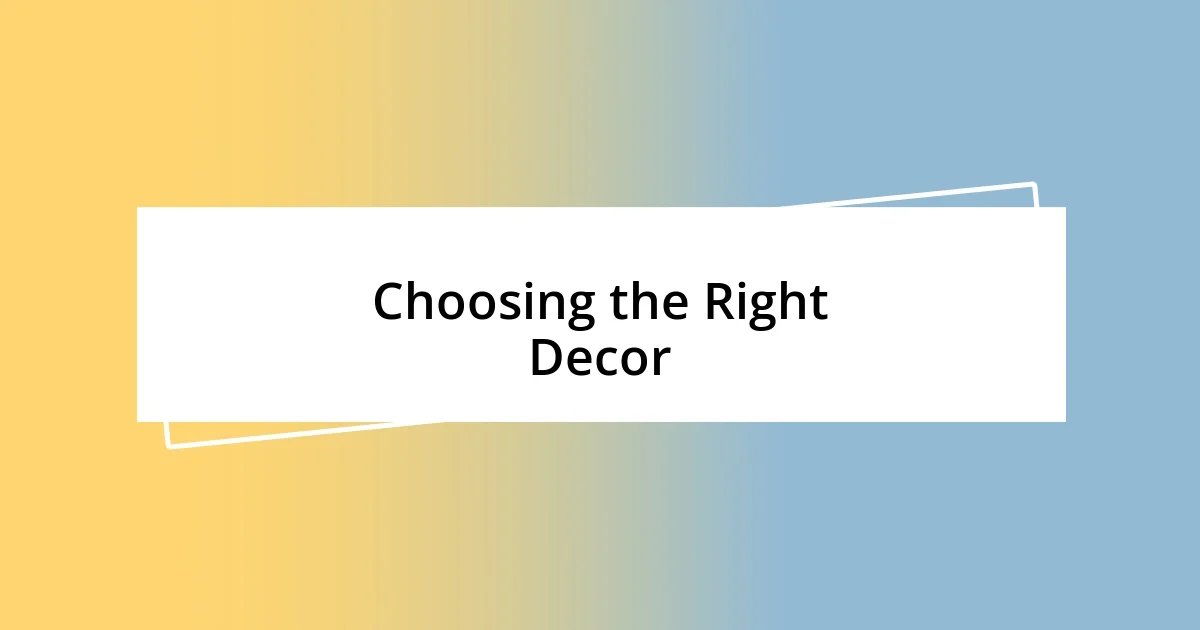 Choosing the Right Decor