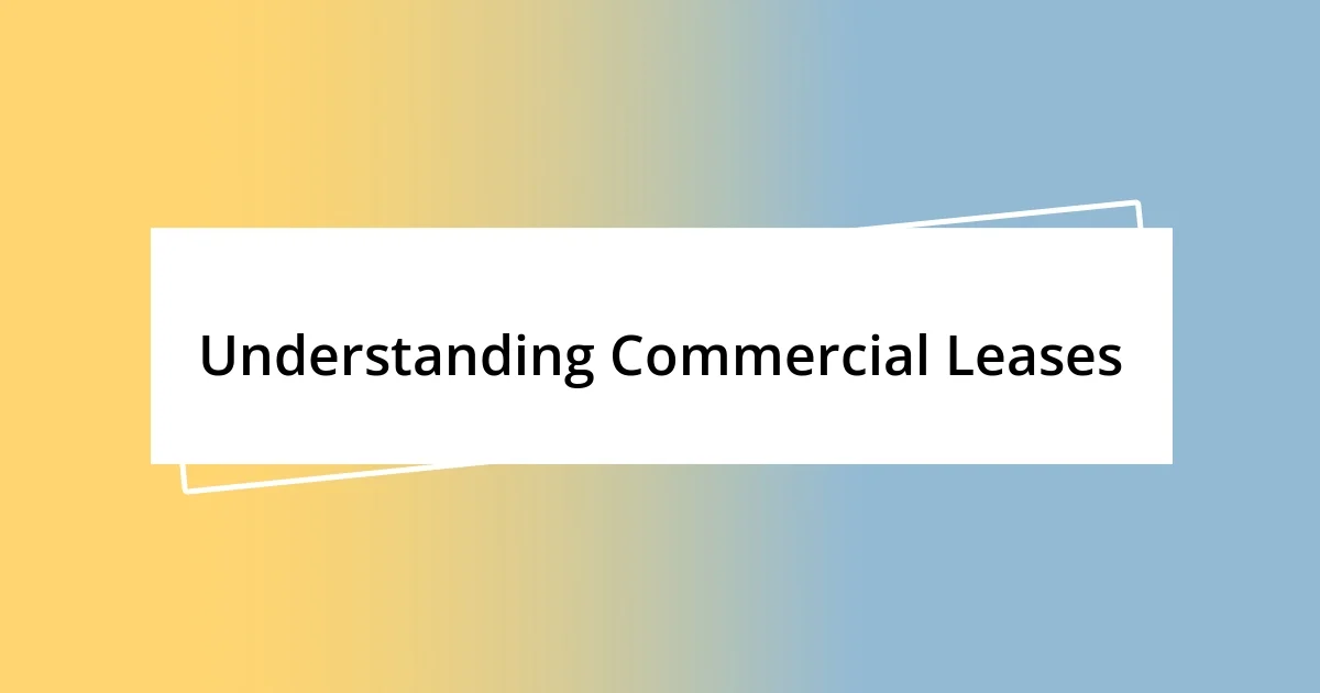 Understanding Commercial Leases