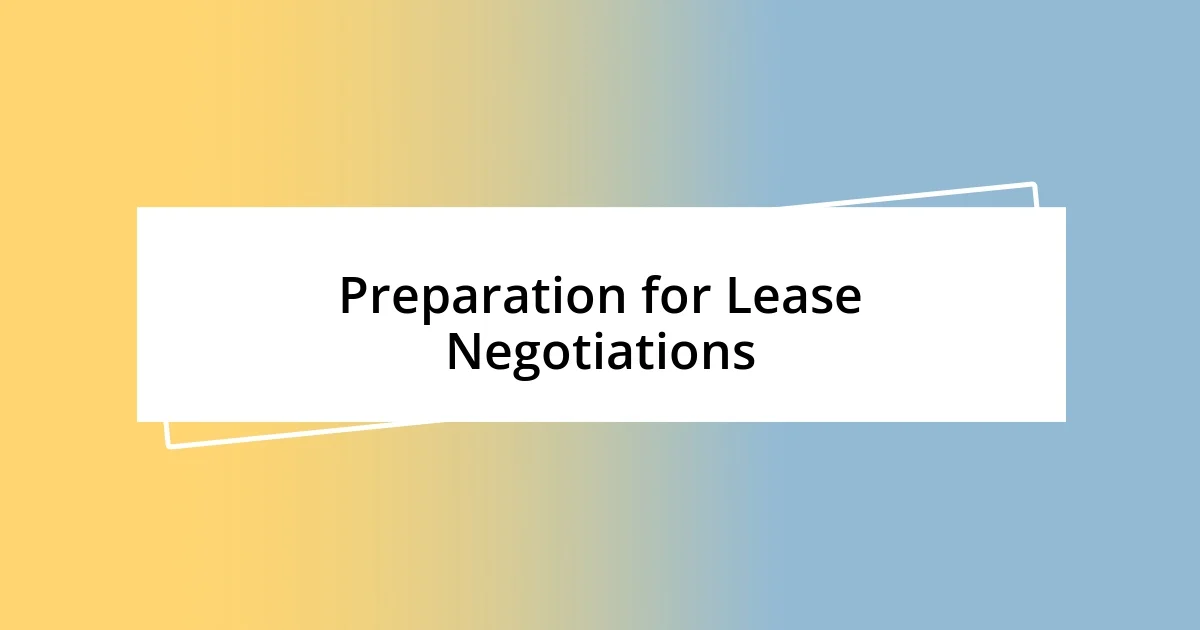 Preparation for Lease Negotiations