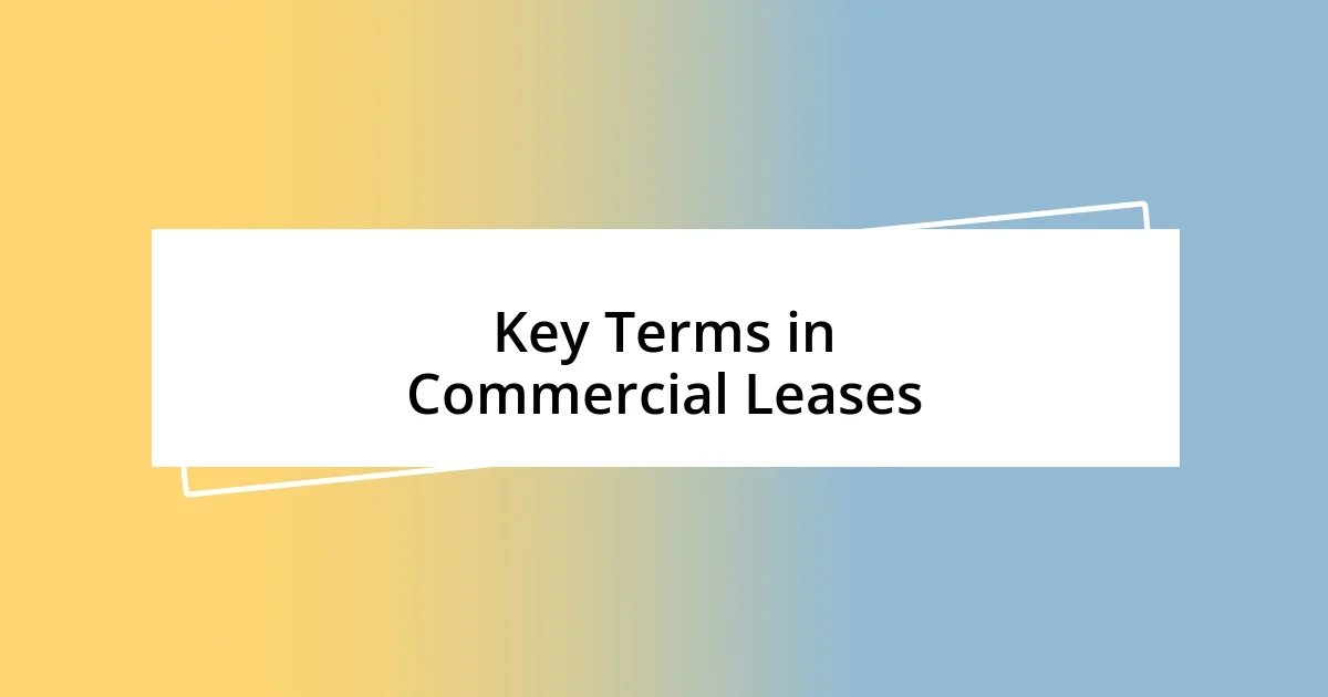 Key Terms in Commercial Leases