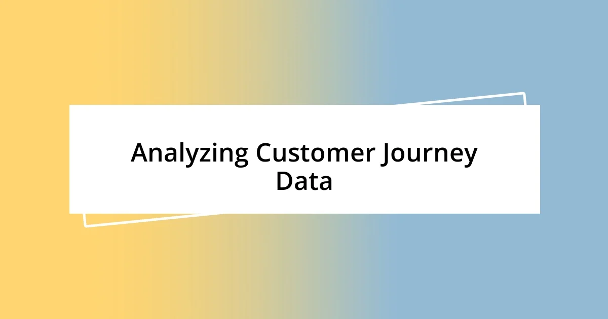 Analyzing Customer Journey Data