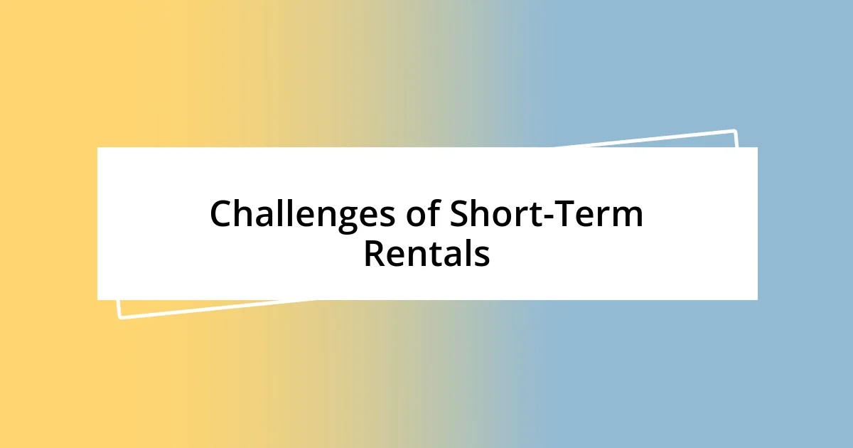 Challenges of Short-Term Rentals