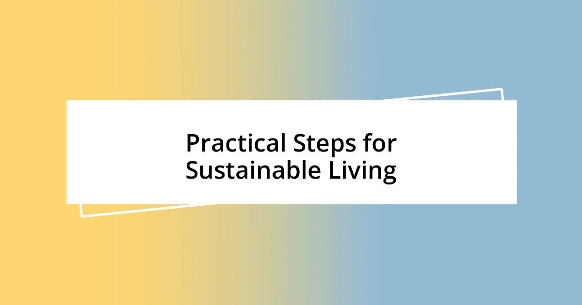 Practical Steps for Sustainable Living