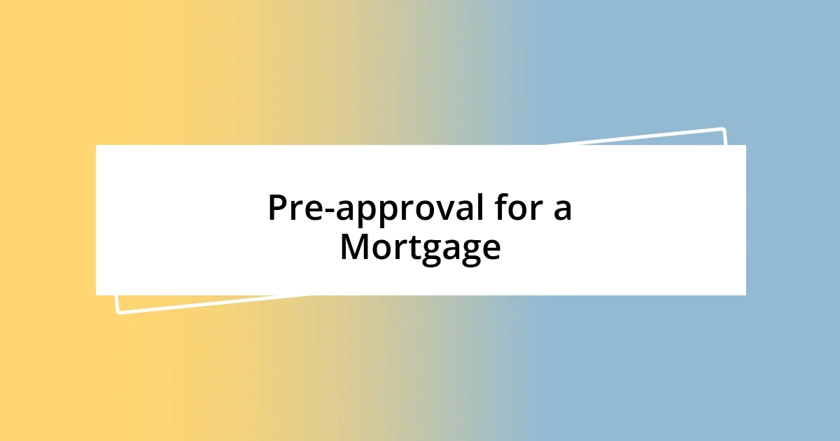 Pre-approval for a Mortgage