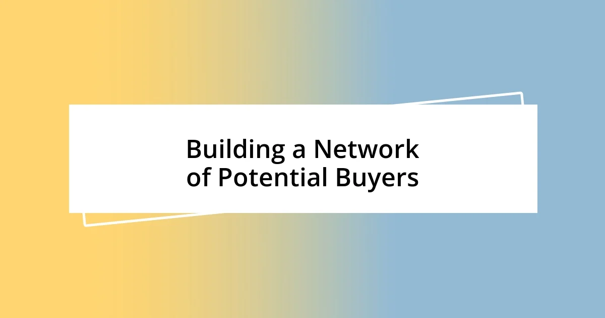 Building a Network of Potential Buyers