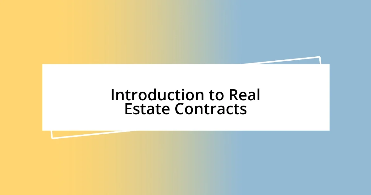 Introduction to Real Estate Contracts