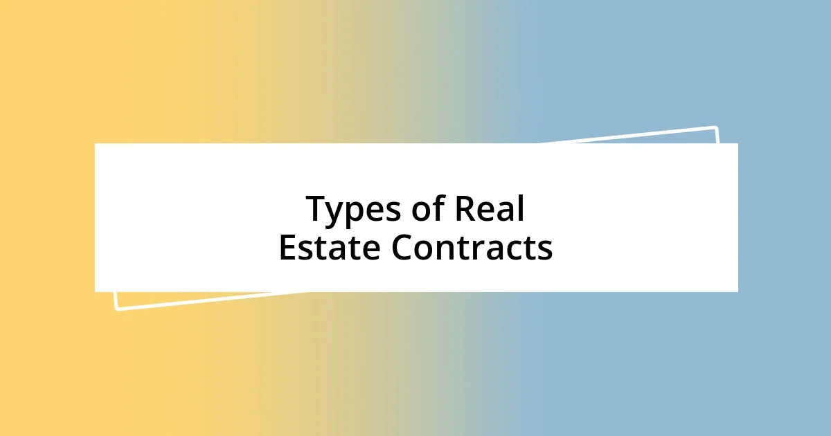 Types of Real Estate Contracts