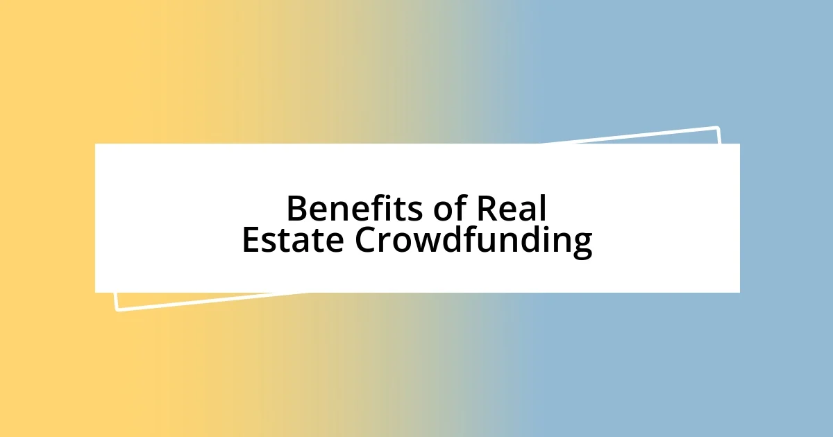 Benefits of Real Estate Crowdfunding