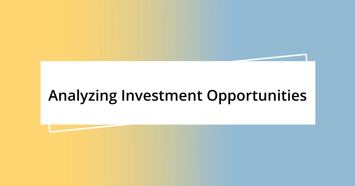 Analyzing Investment Opportunities