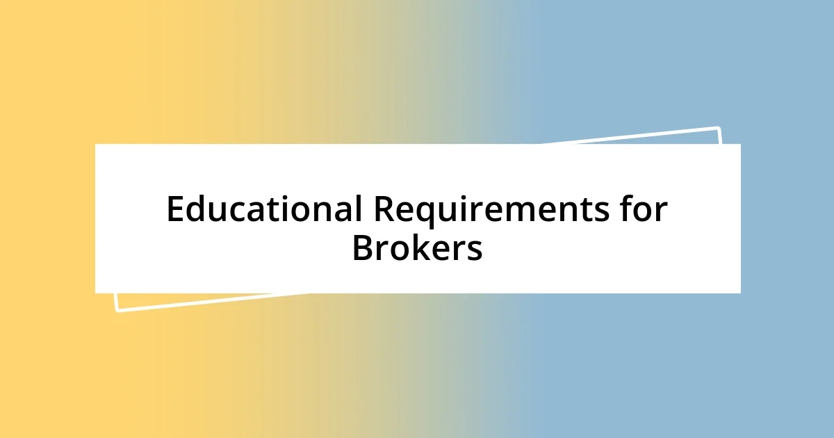 Educational Requirements for Brokers