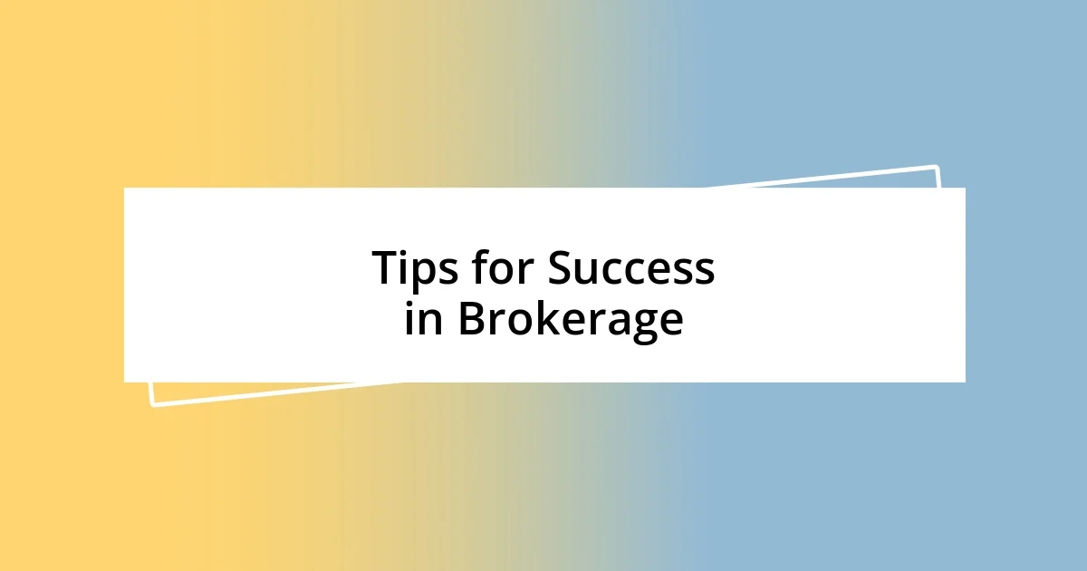 Tips for Success in Brokerage