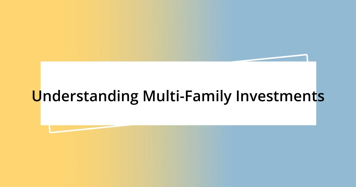 Understanding Multi-Family Investments