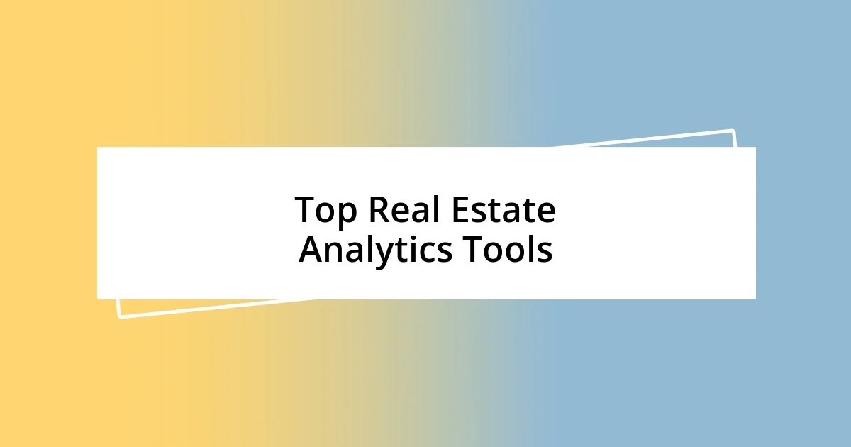 Top Real Estate Analytics Tools