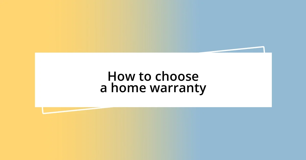 How to choose a home warranty