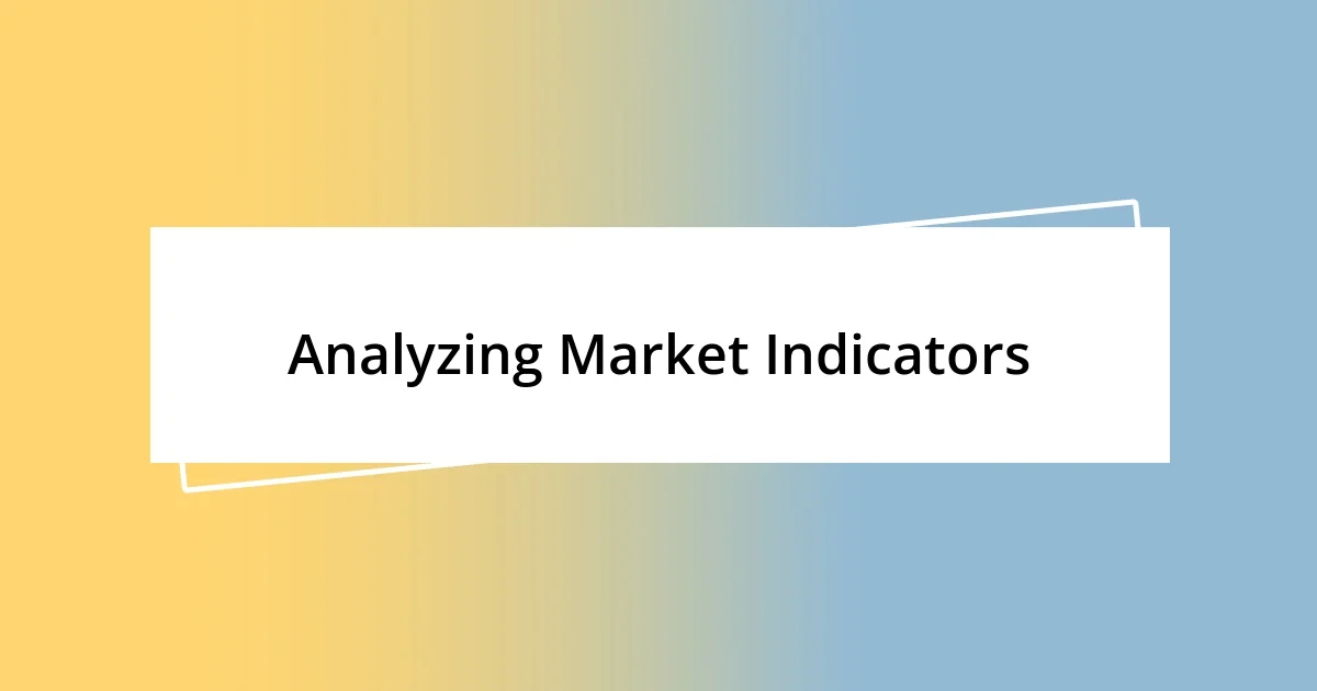 Analyzing Market Indicators