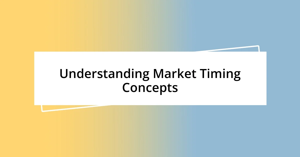 Understanding Market Timing Concepts