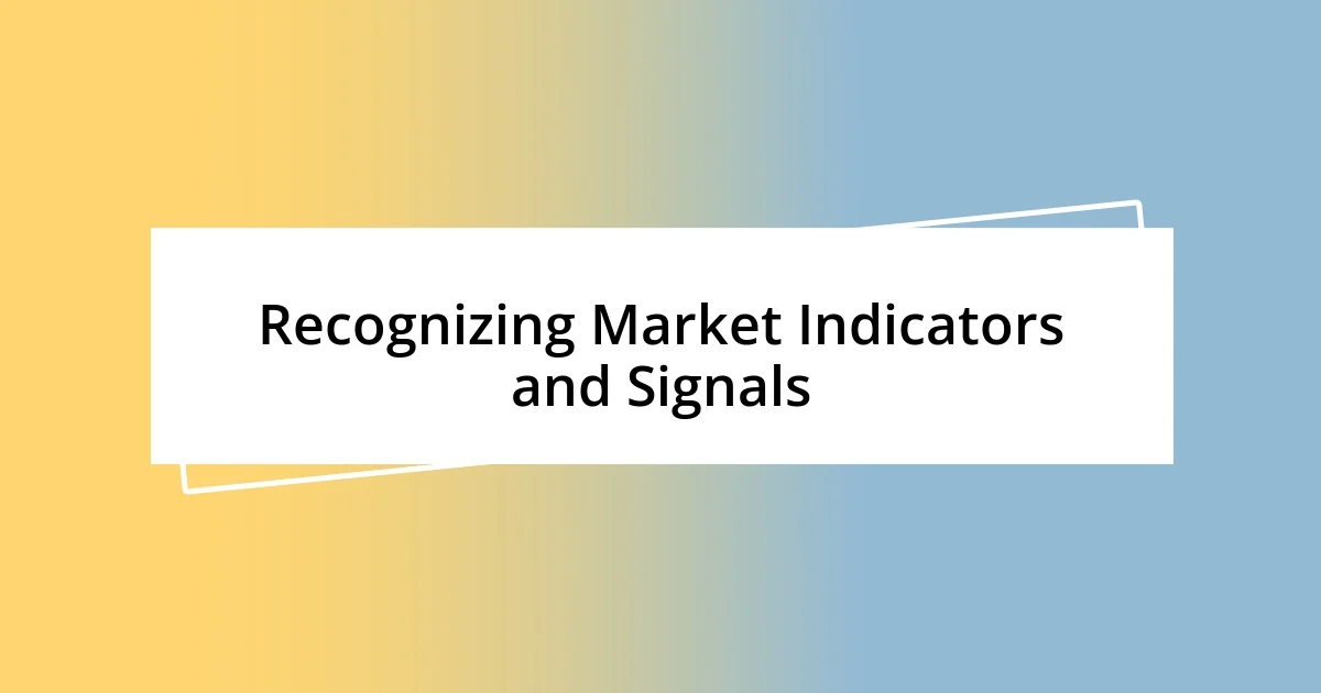 Recognizing Market Indicators and Signals