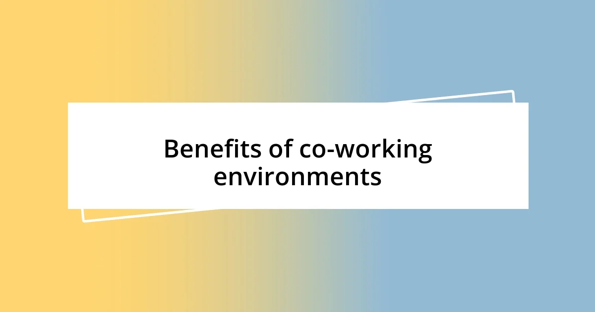 Benefits of co-working environments