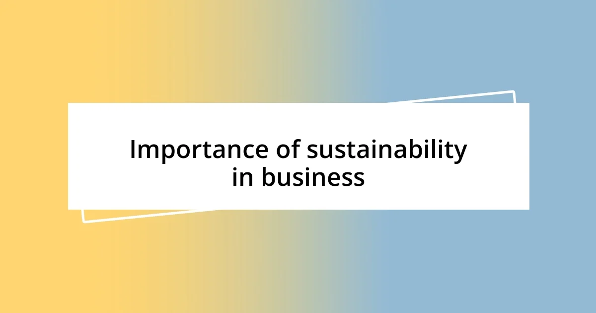 Importance of sustainability in business