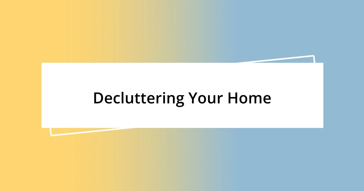 Decluttering Your Home