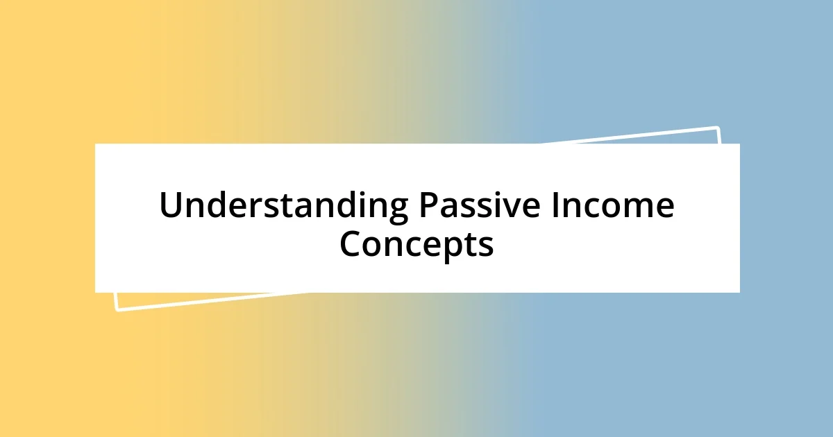 Understanding Passive Income Concepts