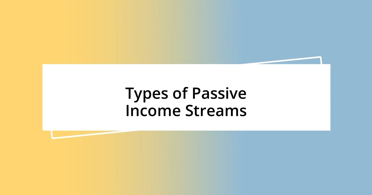 Types of Passive Income Streams