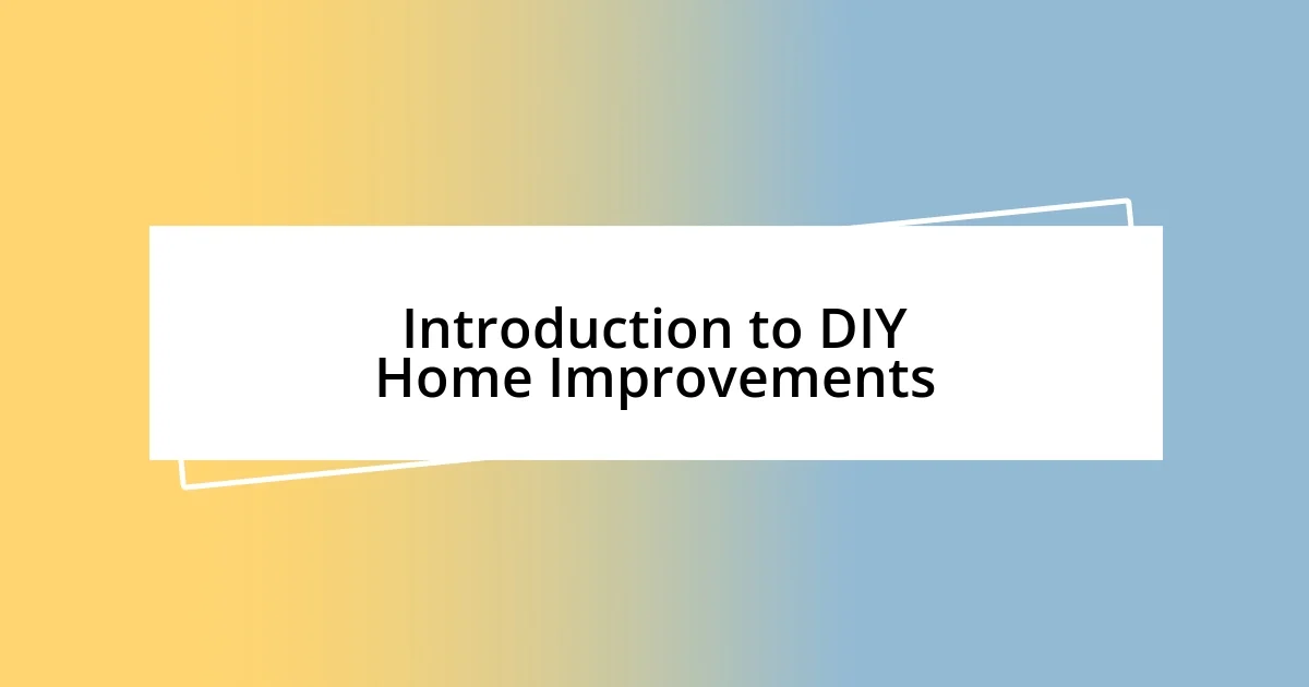 Introduction to DIY Home Improvements