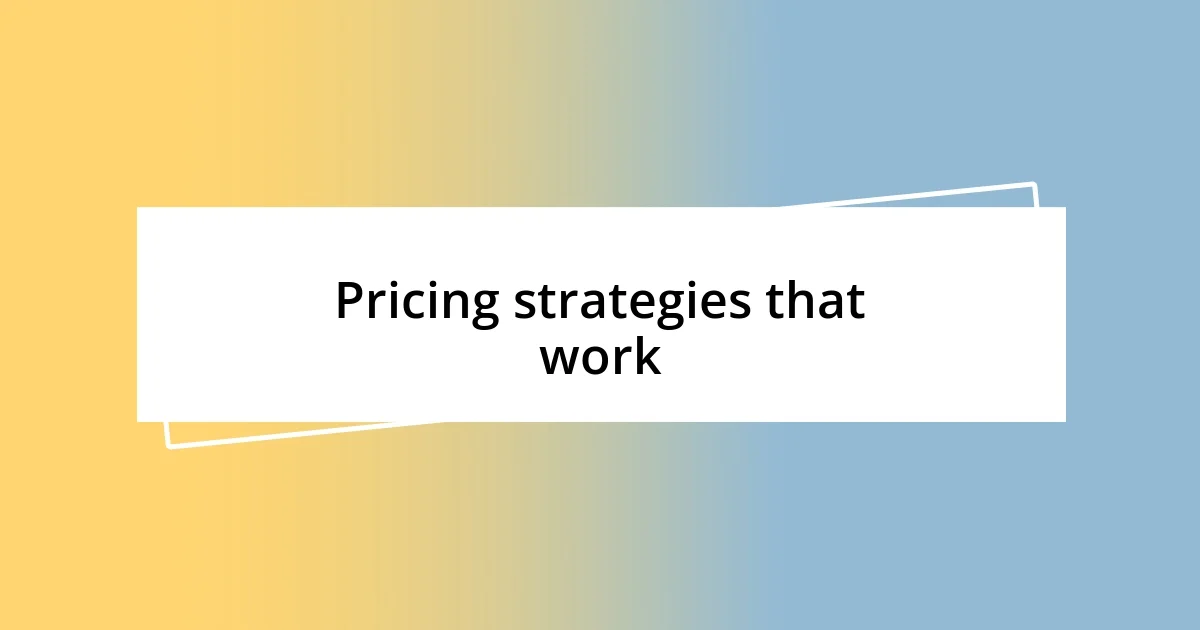 Pricing strategies that work