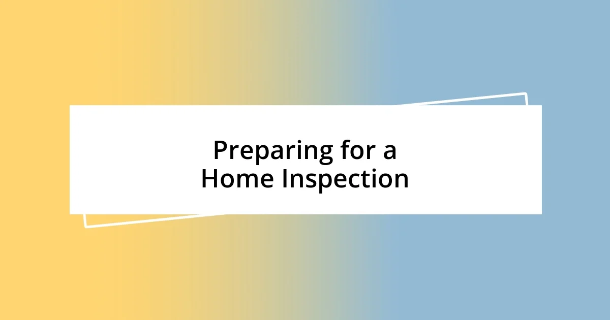 Preparing for a Home Inspection