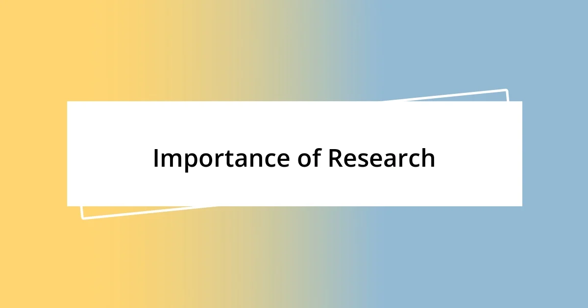 Importance of Research