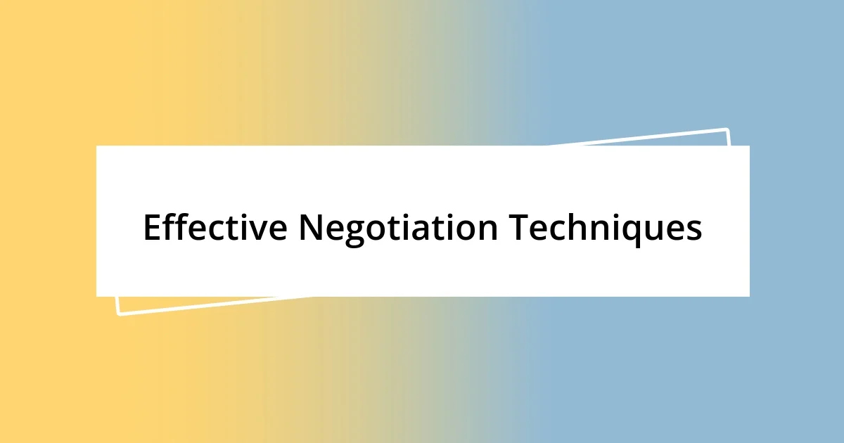 Effective Negotiation Techniques