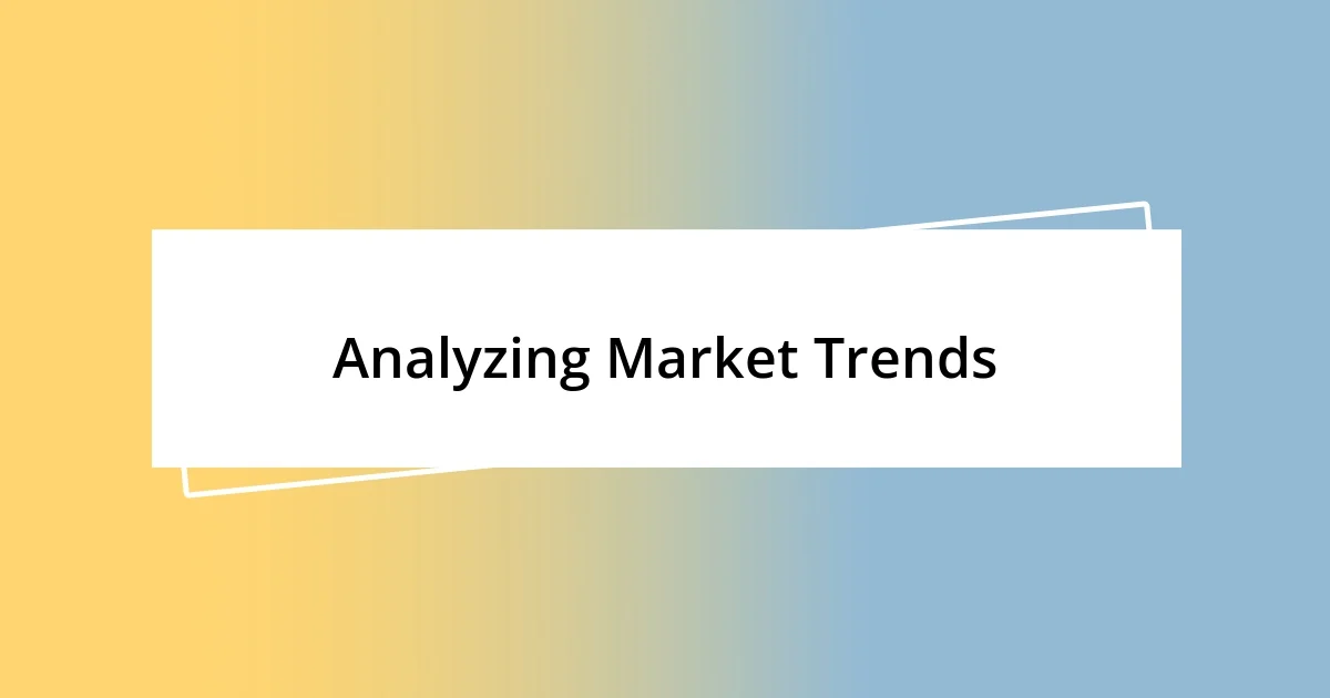 Analyzing Market Trends