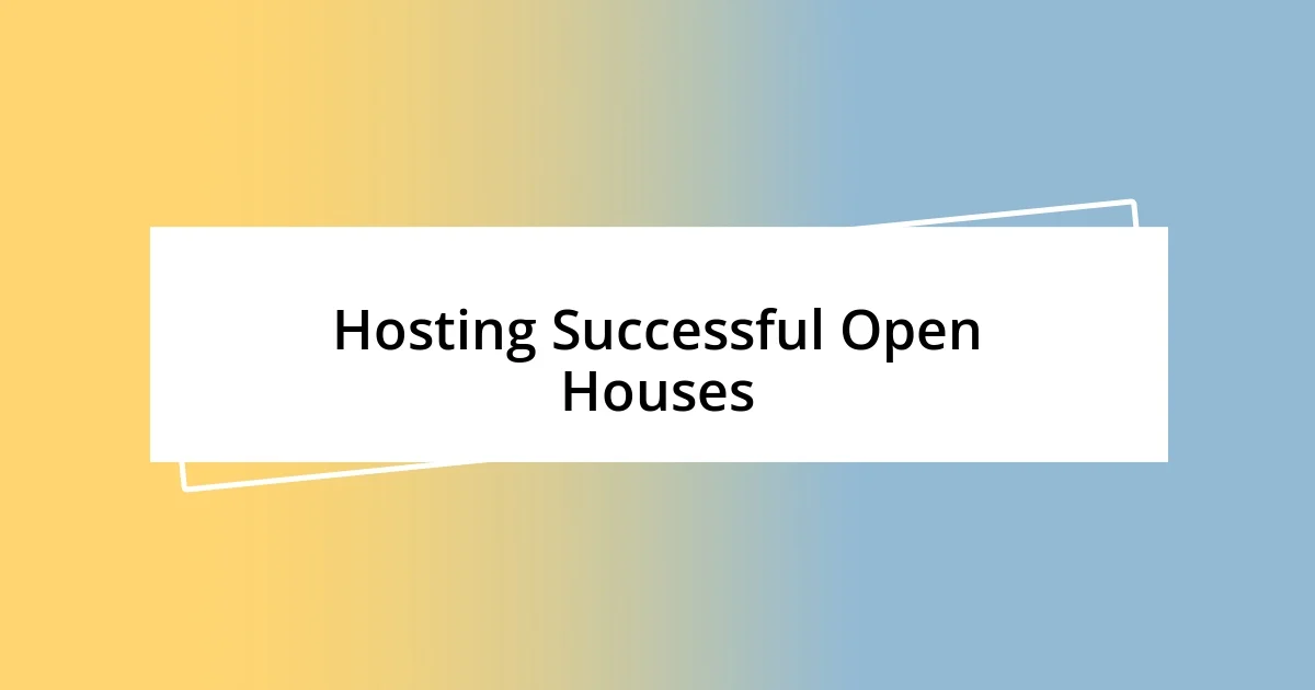 Hosting Successful Open Houses