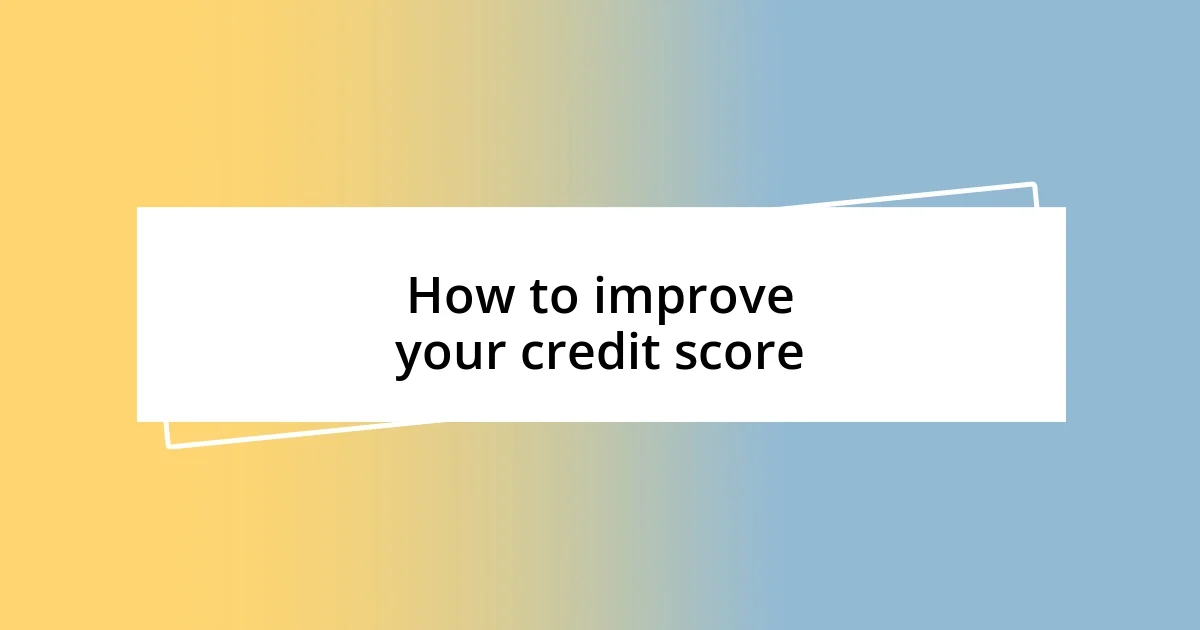 How to improve your credit score