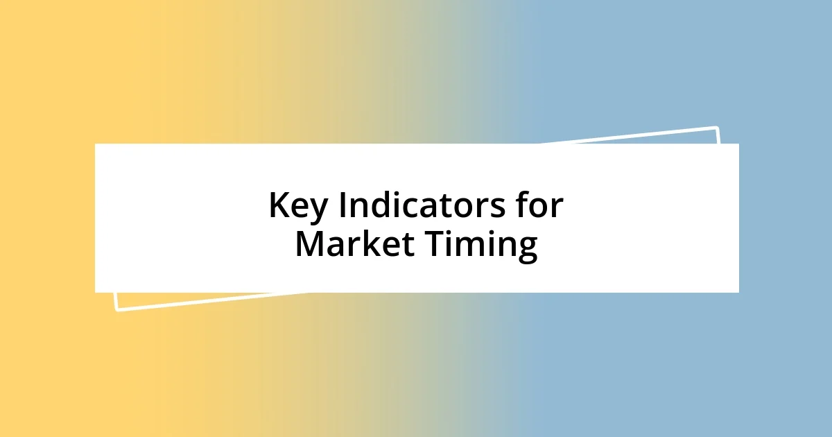 Key Indicators for Market Timing