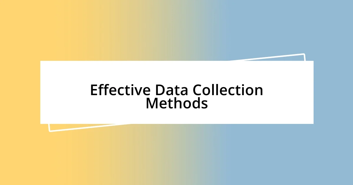 Effective Data Collection Methods