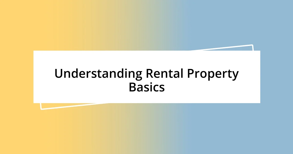 Understanding Rental Property Basics