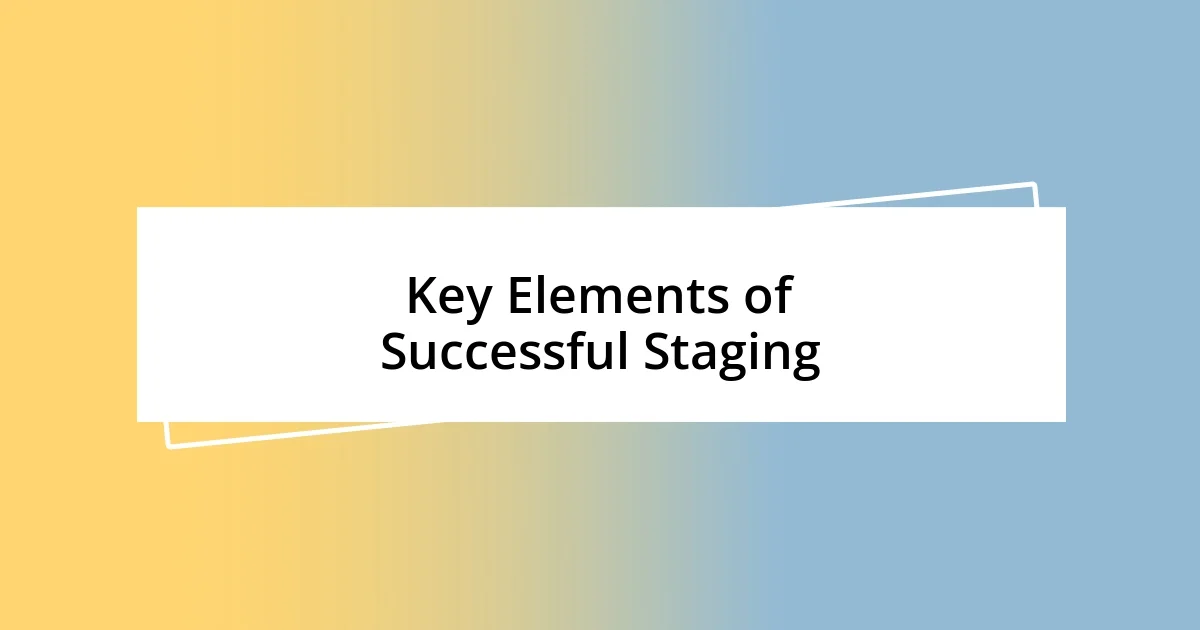 Key Elements of Successful Staging