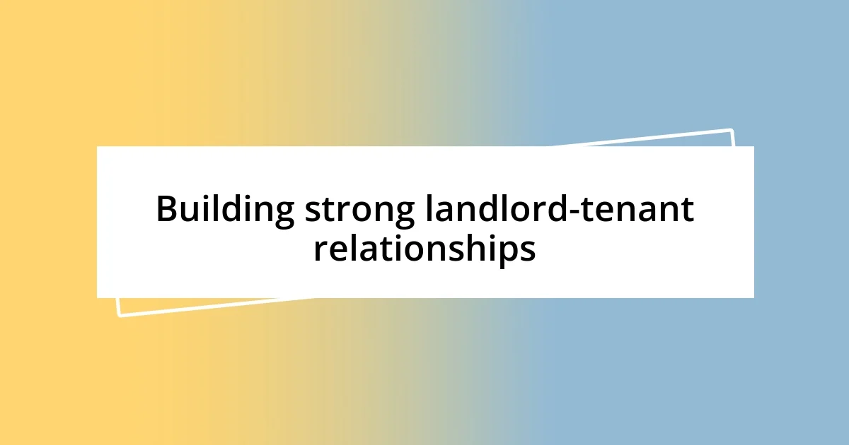 Key strategies for tenant satisfaction